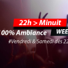 22h Minuit Weekend